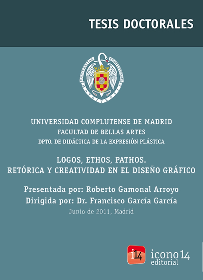 Logos, ethos, pathos. Retórica y creatividad en el diseño gráfico