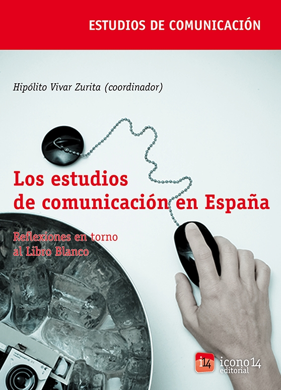 Los estudios de comunicación en España: reflexiones en torno al Libro Blanco